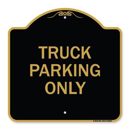 SIGNMISSION Reserved Parking Sign Truck Parking Only, Black & Gold Aluminum Sign, 18" x 18", BG-1818-23028 A-DES-BG-1818-23028